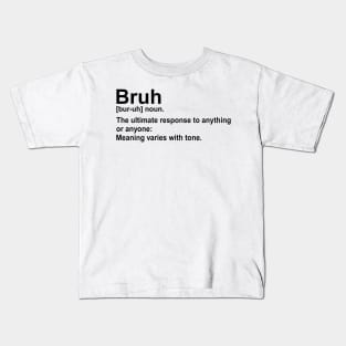 Bruh Definition Sarcastic Quotes Funny 2 Kids T-Shirt